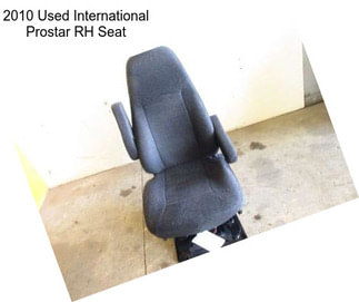 2010 Used International Prostar RH Seat