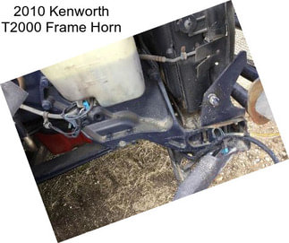 2010 Kenworth T2000 Frame Horn