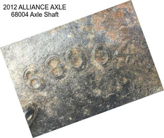 2012 ALLIANCE AXLE 68004 Axle Shaft