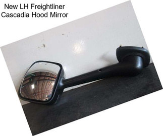 New LH Freightliner Cascadia Hood Mirror