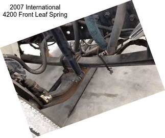 2007 International 4200 Front Leaf Spring