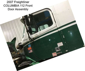 2007 Freightliner COLUMBIA 112 Front Door Assembly