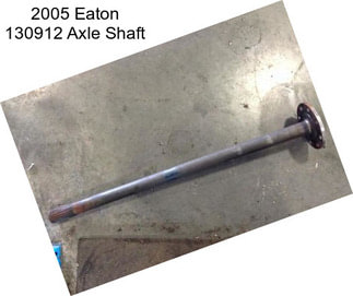 2005 Eaton 130912 Axle Shaft