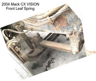 2004 Mack CX VISION Front Leaf Spring