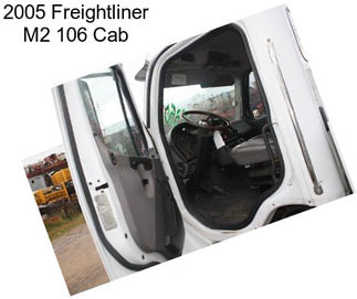 2005 Freightliner M2 106 Cab