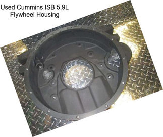 Used Cummins ISB 5.9L Flywheel Housing