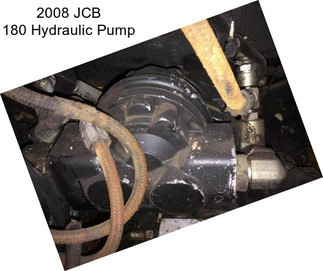 2008 JCB 180 Hydraulic Pump