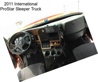 2011 International ProStar Sleeper Truck