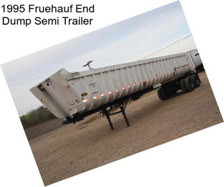 1995 Fruehauf End Dump Semi Trailer