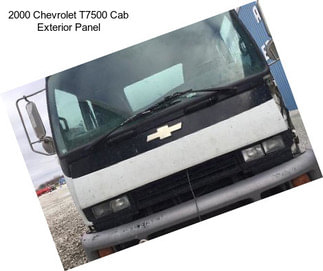 2000 Chevrolet T7500 Cab Exterior Panel