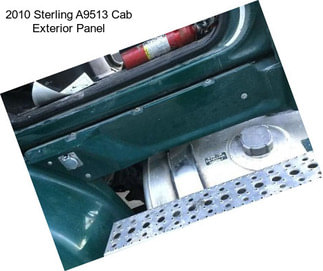 2010 Sterling A9513 Cab Exterior Panel