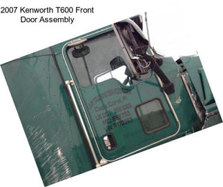 2007 Kenworth T600 Front Door Assembly