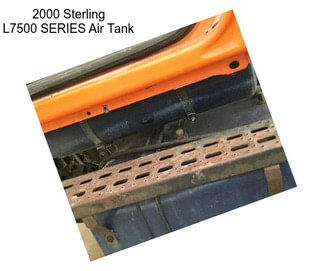 2000 Sterling L7500 SERIES Air Tank