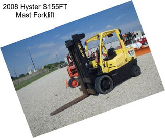 2008 Hyster S155FT Mast Forklift