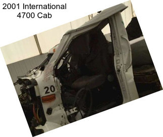 2001 International 4700 Cab