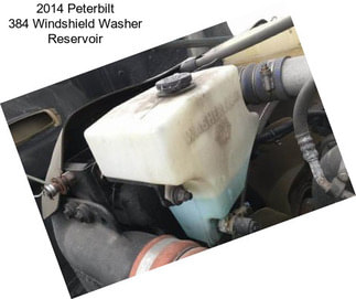 2014 Peterbilt 384 Windshield Washer Reservoir