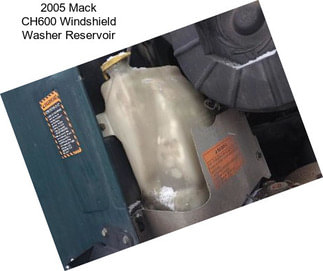 2005 Mack CH600 Windshield Washer Reservoir