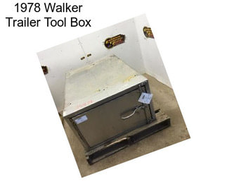 1978 Walker Trailer Tool Box