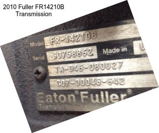 2010 Fuller FR14210B Transmission