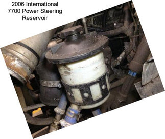 2006 International 7700 Power Steering Reservoir