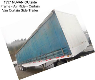 1997 NUVAN OUtside Frame - Air Ride - Curtain Van Curtain Side Trailer