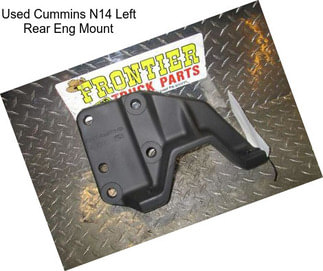 Used Cummins N14 Left Rear Eng Mount