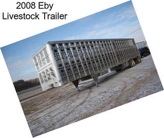 2008 Eby Livestock Trailer