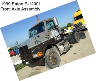 1999 Eaton E-1200I Front Axle Assembly