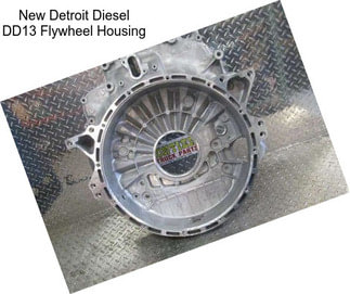 New Detroit Diesel DD13 Flywheel Housing