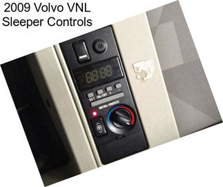 2009 Volvo VNL Sleeper Controls