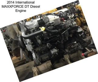 2014 International MAXXFORCE DT Diesel Engine