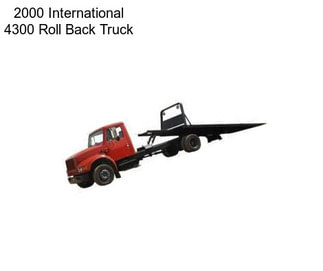 2000 International 4300 Roll Back Truck