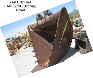 Steel Unlimited TRAPEZOID Ditching Bucket
