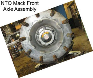NTO Mack Front Axle Assembly