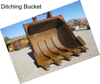 Ditching Bucket