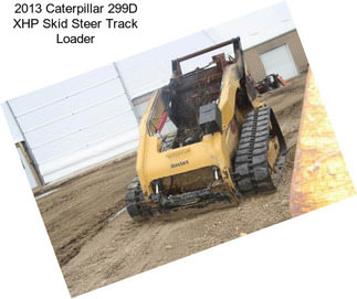 2013 Caterpillar 299D XHP Skid Steer Track Loader