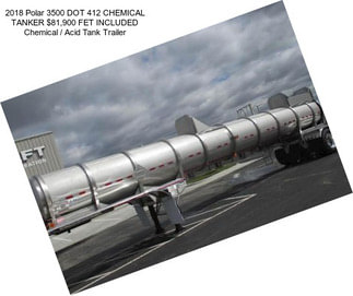2018 Polar 3500 DOT 412 CHEMICAL TANKER $81,900 FET INCLUDED Chemical / Acid Tank Trailer