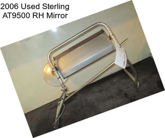 2006 Used Sterling AT9500 RH Mirror