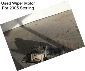 Used Wiper Motor For 2005 Sterling