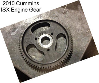 2010 Cummins ISX Engine Gear