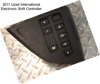 2011 Used International Electronic Shift Controller