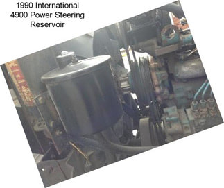 1990 International 4900 Power Steering Reservoir