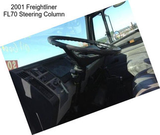 2001 Freightliner FL70 Steering Column