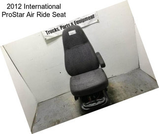 2012 International ProStar Air Ride Seat