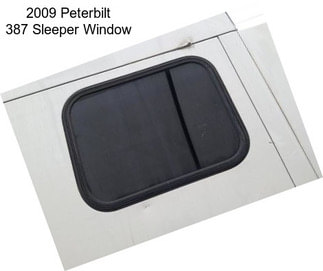 2009 Peterbilt 387 Sleeper Window