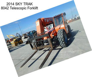 2014 SKY TRAK 8042 Telescopic Forklift