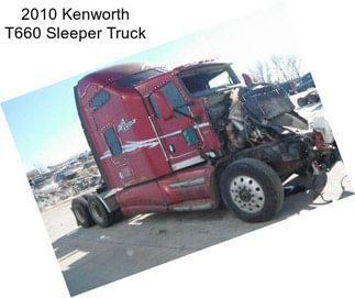 2010 Kenworth T660 Sleeper Truck