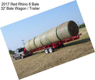 2017 Red Rhino 8 Bale 32\' Bale Wagon / Trailer