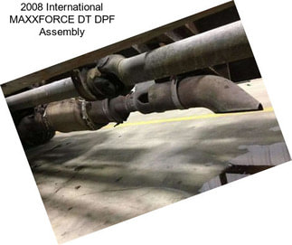 2008 International MAXXFORCE DT DPF Assembly