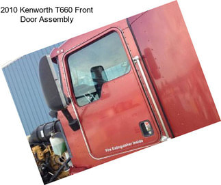 2010 Kenworth T660 Front Door Assembly